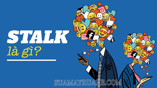 Tìm hiểu ý nghĩa của thuật ngữ stalk
